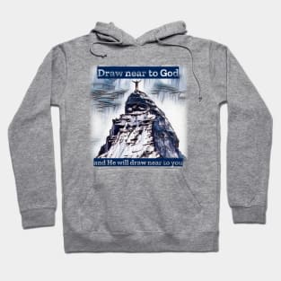 Draw near to God, and he will draw near to you Hoodie